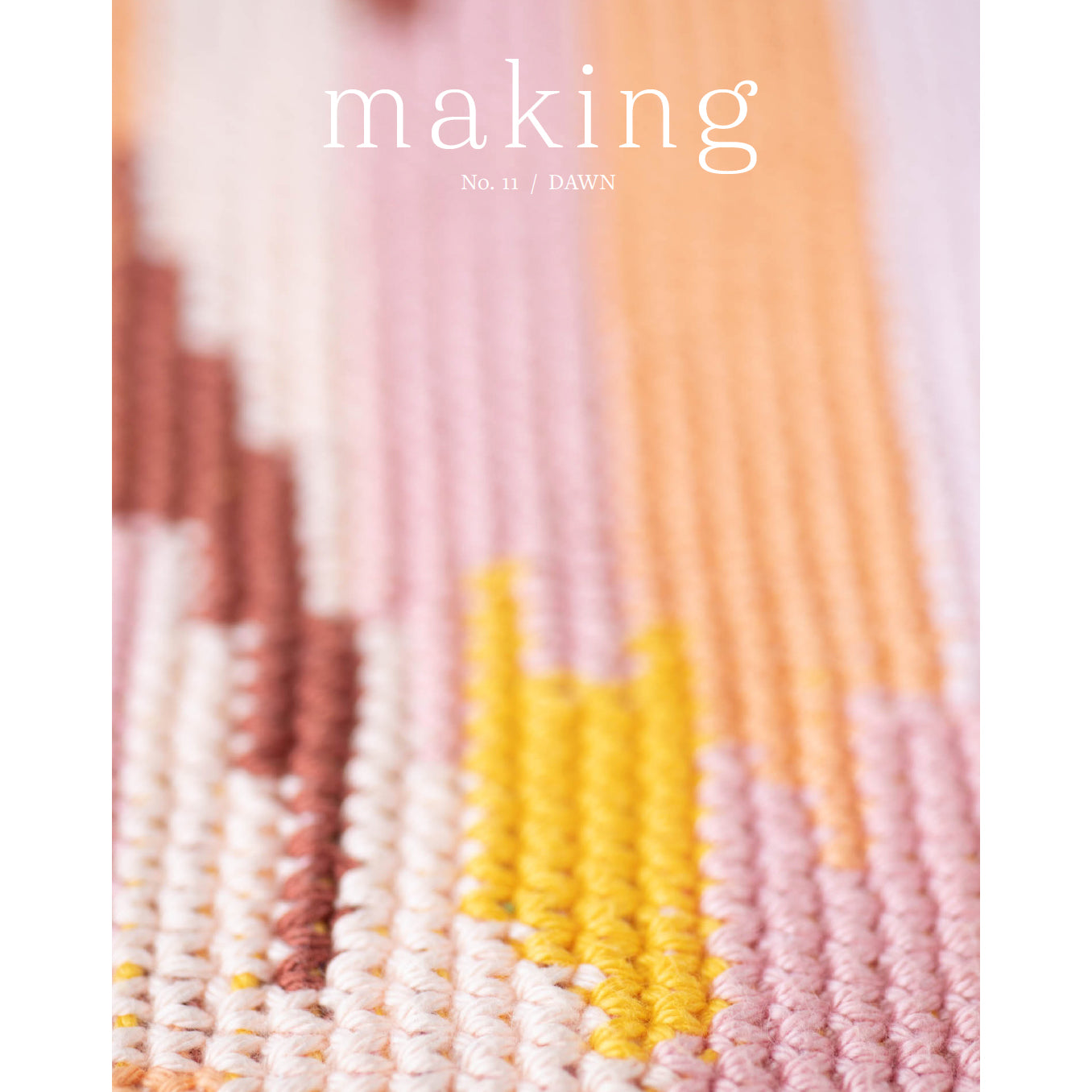 making magazine - No.11 - Dawn